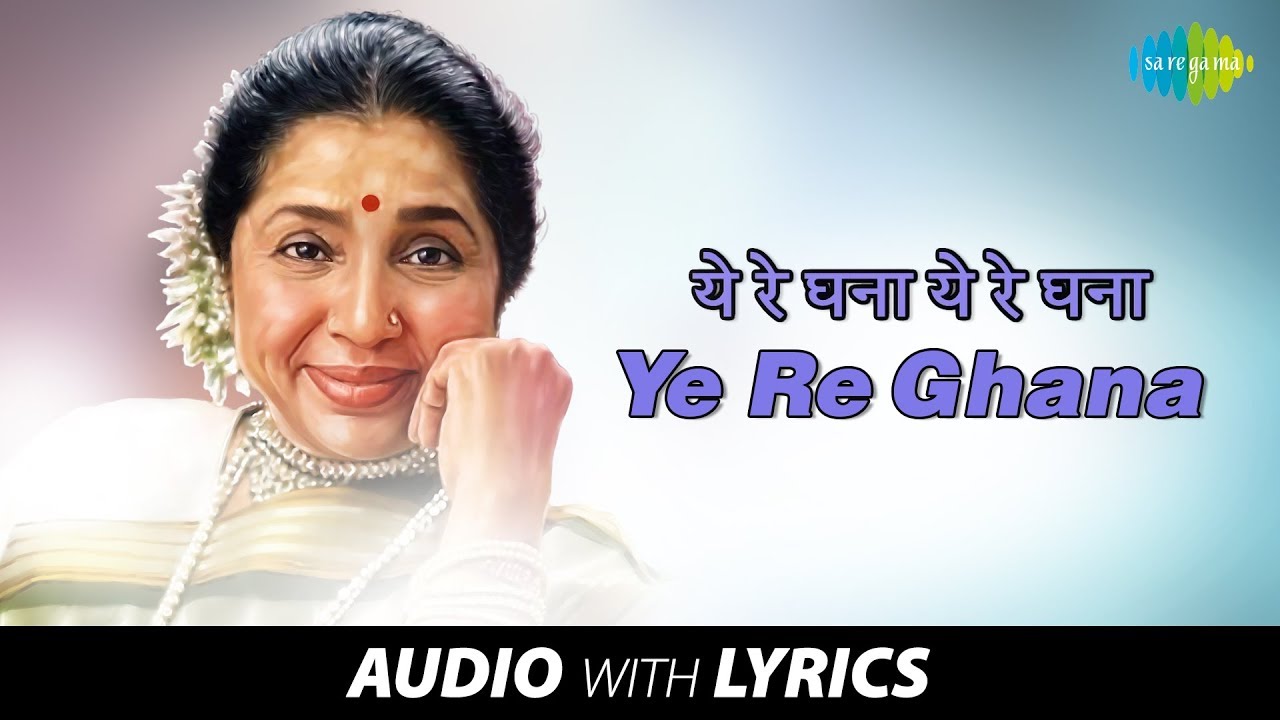 Ye Re Ghana with lyrics         Asha Bhosle  Aawaz Chandnyache Asha Bhosle