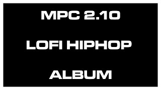 MPC 2.10 LOFI HipHop Album Promo