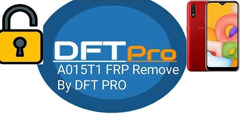 A015t1 Frp Remove | Samsung Galaxy A015 Frp remove by DFT PRO Test point