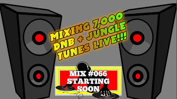 Mixing 7,000 DnB/Jungle Tunes Live! - Session #066