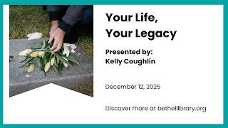 Your Life, Your Legacy