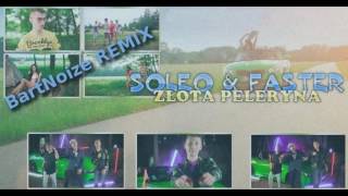 Soleo & Faster - Złota Peleryna - BartNoize Remix (Audio)