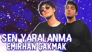 Emirhan Çakmak - Sen Yaralanma (Dayanamam Cover) Resimi