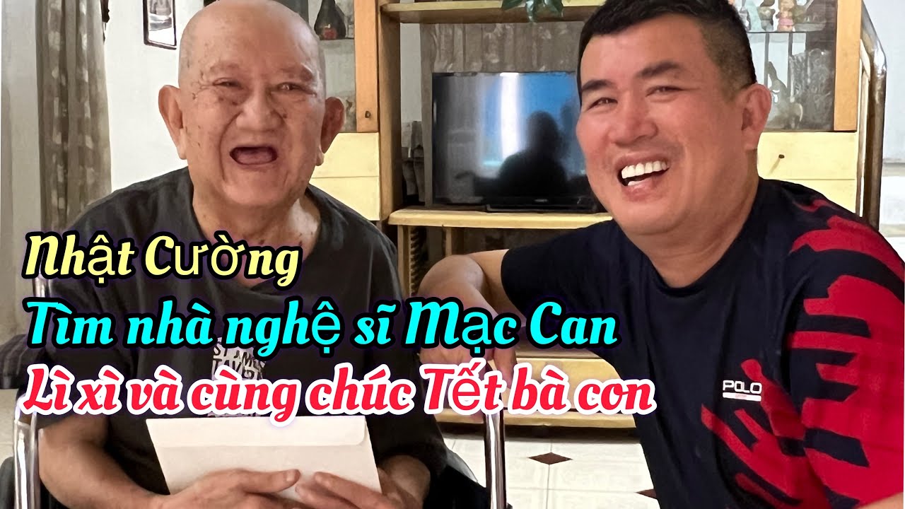 Nhật Cường tìm nhà nghệ sĩ Mạc Can lì xì và cùng chúc Tết bà con