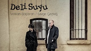 Deli Suyu (Lyric Video) - Volkan Başaran & Simge Gezmiş Resimi