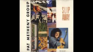 Pat Metheny Group - Slip Away chords