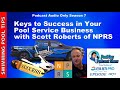The keys to success in your pool service business with scott roberts of nprs