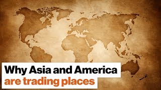 Why Asia And America Are Trading Places Parag Khanna Big Think