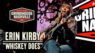 Erin Kirby - Whiskey Does