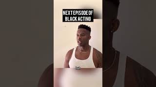 Black Acting 101