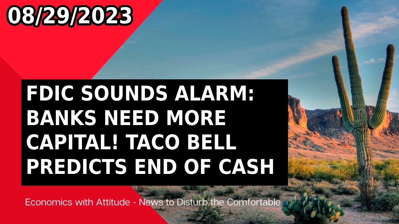 🚨 FDIC SOUNDS ALARM BANKS NEED MORE CAPITAL! TACO BELL PREDICTS END OF