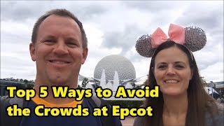 Top 5 Ways to Avoid the Crowds at Epcot | Walt Disney World