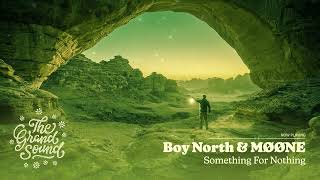 Boy North & MØØNE - Something For Nothing