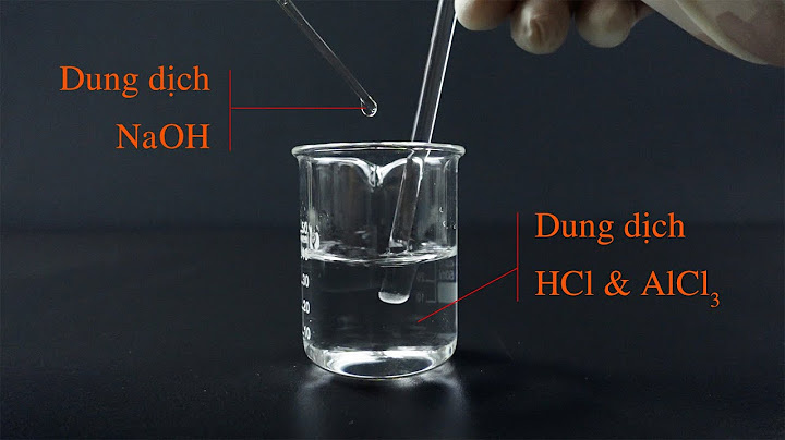 Phương trình hóa học của alcl3 tác dụng vs bazơ năm 2024