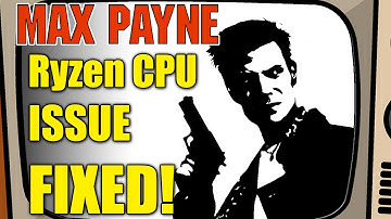 AMD Zen 2/3 Ryzen 3000/5000 FIX! - Max Payne (2001) PC