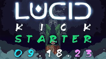 LUCID KICKSTARTER DATE REVEAL