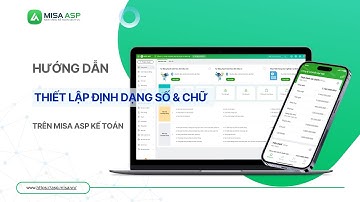 [MISA ASP] Hướng dẫn thiết lập định dạng số và chữ trên MISA ASP kế toán