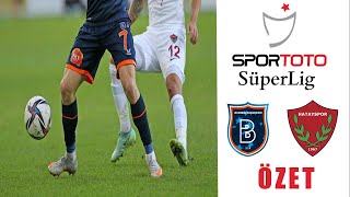 Başakşehir - Hatayspor 3 - 0 Maçi Özeti - Pes 22