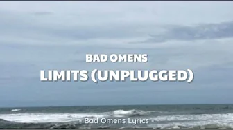 Bad Omens - Limits (Unplugged) (Lyrics) π΅ Bad Omens - Limits (Unplugged) (Lyrics) π΅
