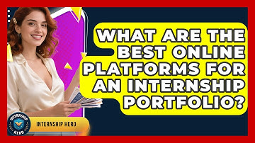 What Are The Best Online Platforms For An Internship Portfolio? - Internship Hero