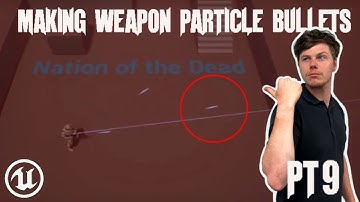 UE5 - Finishing Weapon Particle Bullets for the Dead Nation Style Project