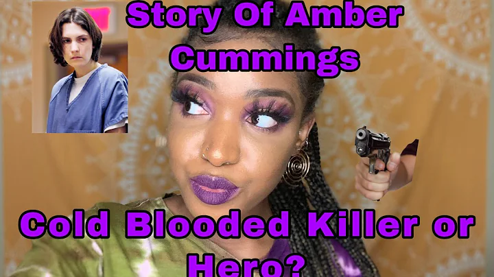Story of Amber Cummings (Cold Blooded Killer or He...