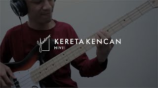 HIVI! - Kereta Kencan - Newbie Bass Cover