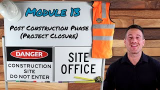 Post-Construction & Project Closure – Introduction | Module 13