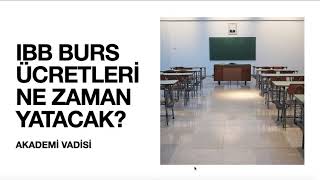 Ibb Bursu Ne Zaman Yatacak? Ibb Bursu Şartlari Neler? Ibb Bursu Her Sene Veri̇li̇yor Mu?