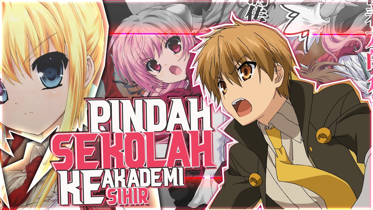 8 Anime Dimana Karakter Terkuat Yang Pindah Sekolah Ke Akademi Sihir