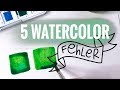 Die 5 größten Watercolor Fehler