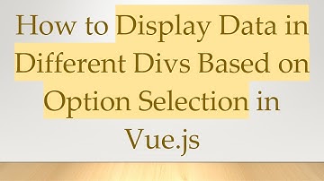 How to Display Data in Different Divs Based on Option Selection in Vue.js
