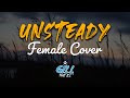 Female Cover - Unsteady (X Ambassadors) | By Gill The iLL