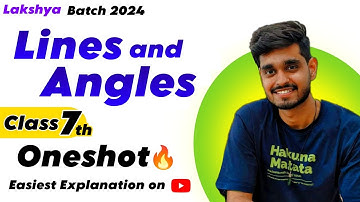 LINES AND ANGLES Class 7 Maths Chapter 5 Full Chapter in One Video | New NCERT