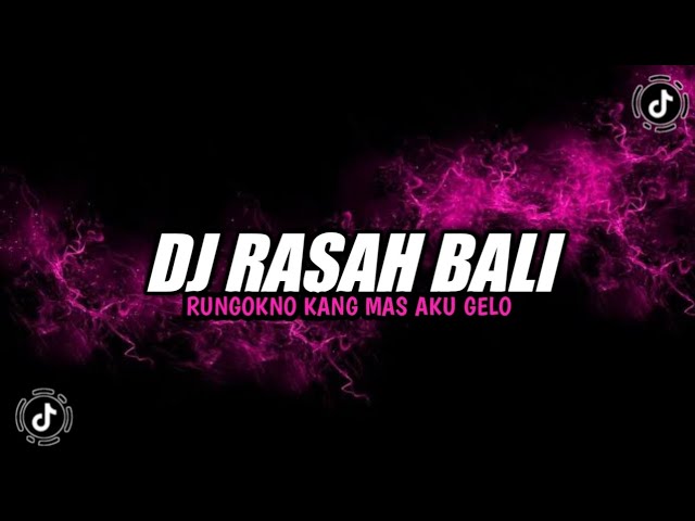 DJ RASAH BALI PANI FVNKY VIRAL TIKTOK YANG KALIAN CARI DJ RUNGOKNO KANG MAS AKU GELO class=