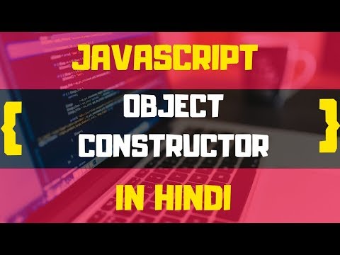 Object Constructors in javascript | JAVASCRIPT TUTORIAL IN HINDI