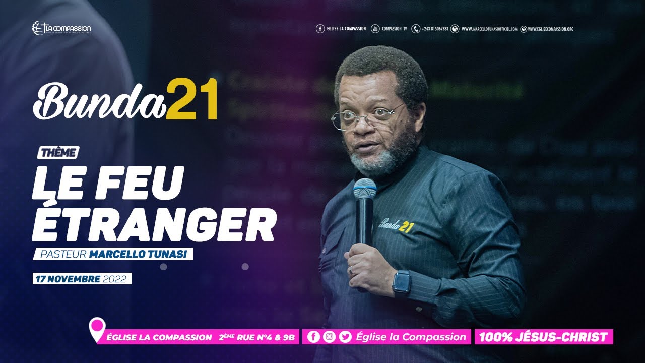 Le feu étranger - Pasteur Marcello Tunasi - BUNDA 21 | Le Feu Brûlera Continuellement - 17|NOV|2022
