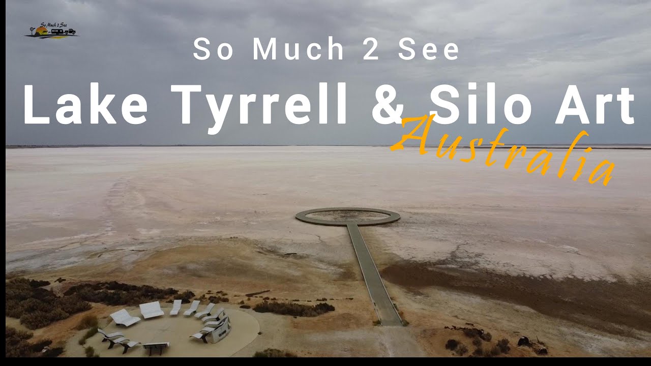 Lake Tyrrell & Sea Lake Silo Art: Discover the Hidden Beauty