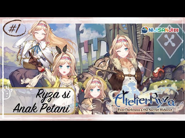 【Atelier Ryza】Ryza si Anak Petani - Part #1 | Layla Alstroemeria【NIJISANJI ID】のサムネイル