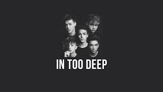 In Too Deep - Why Don't We ( Lyric Video )