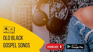 Old Black Gospel Songs: Old Black Gospel, Black Gospel Music App screenshot 1