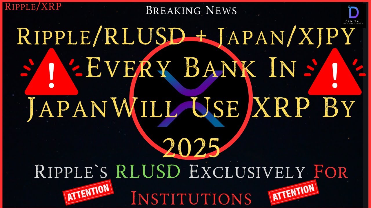 Ripple XRP Every Bank In Japan Will Use XRP By 2025 Ripple s RLUSD Ripple XRP Every Bank In Japan Will Use XRP By 2025 Ripple s RLUSD