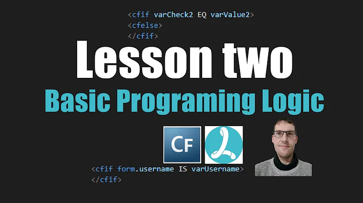 ColdFusion (Lucee) Tutorial - Lesson 2 - Basic Programming Logic