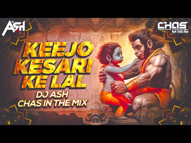 Keejo Kesari Ke Laal (Bouncy Mix) DJ Ash x Chas In The Mix | Hanuman Bhajan | Lakhbir Singh Lakkha class=