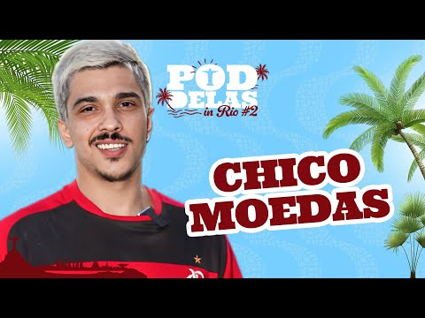 CHICO MOEDAS - PODDELAS IN RIO #313