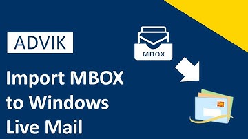 How to Import MBOX to Windows Live Mail? Advik Software