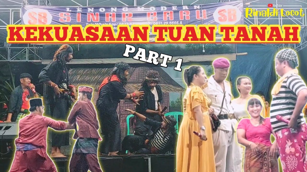 LENONG MODERN SINAR BARU BAGIAN 1 KEKUASAAN TUAN TANAH