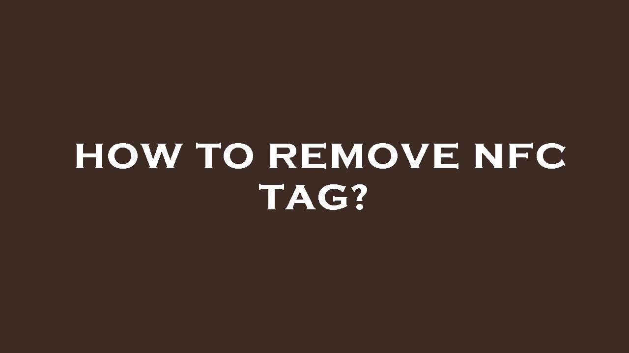 How to remove nfc tag? - YouTube