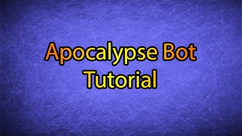 ApocalypseBot Tutorial: Hacking Tutorials #1