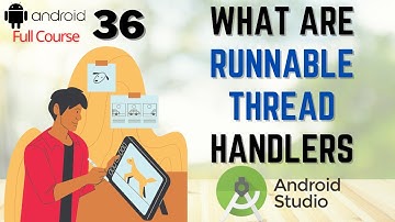 How to use Runnable Thread Handlers in Android Studio | Android Thread Handlers Tutorial #36
